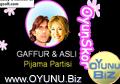 Gaffur Ve Aslının Pijama
Partisi oyunu oynamak için tıklayın