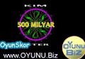 Kim 500 Milyar
İster oyunu oynamak için tıklayın